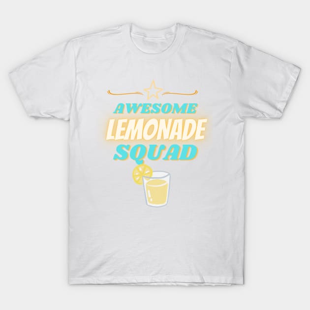 Awesome Lemonade Squad T-Shirt by eyoubree